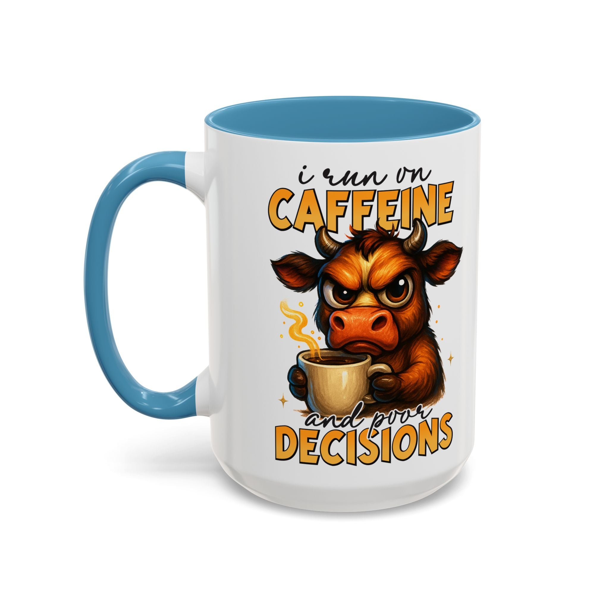 "I Run on Caffeine and Poor Decisions" Funny Cow Gift (11/15 oz) —  Coffee Mug