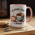 "Life Without Coffee Is Depresso" Accent Ceramic Mug (11/15oz) — Coffee Mug