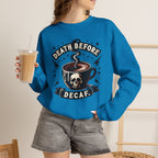 Crewneck Sweatshirt — "Death Before Decaf" Coffee Skull Graphic