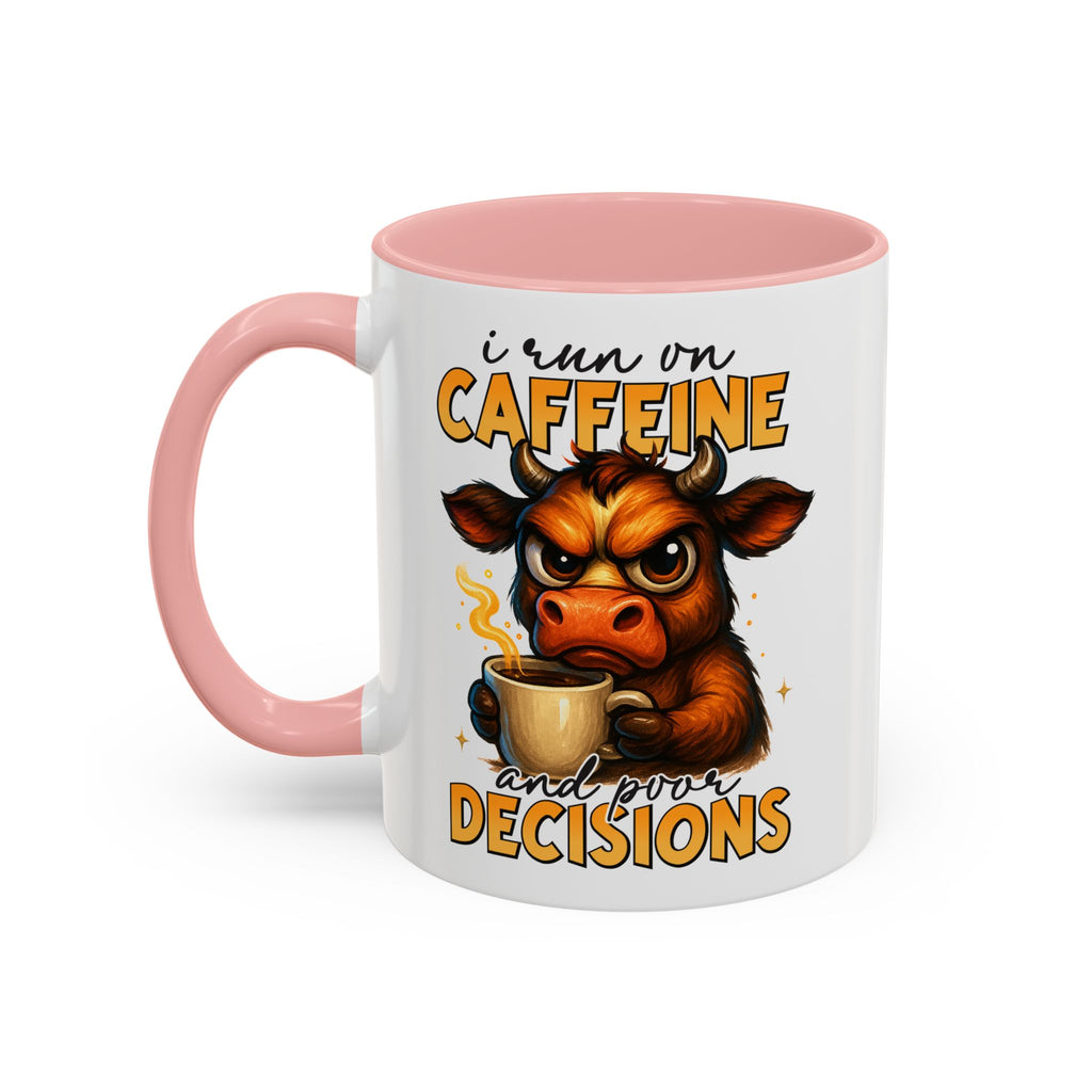 "I Run on Caffeine and Poor Decisions" Funny Cow Gift (11/15 oz) —  Coffee Mug