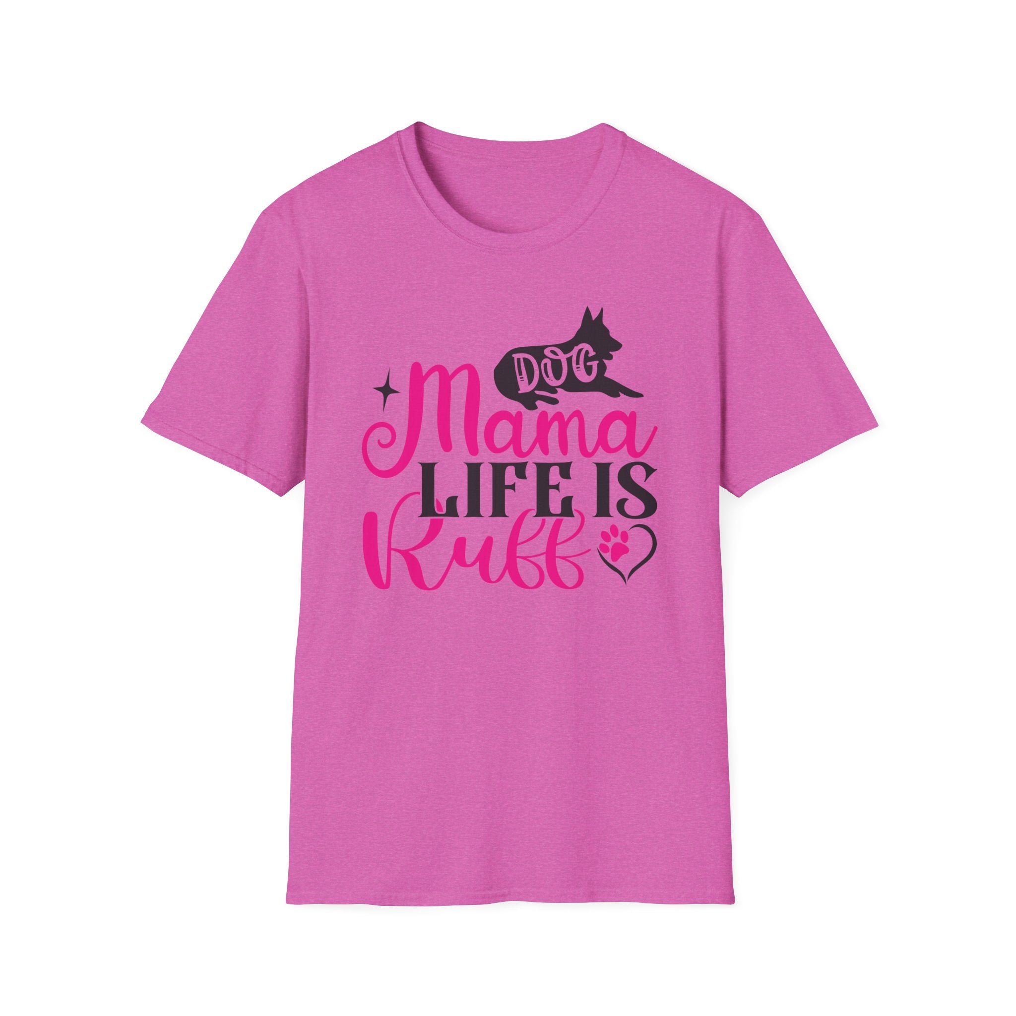 Dog Mama Life Is Ruff T-Shirt — Funny Dog Mom Tee