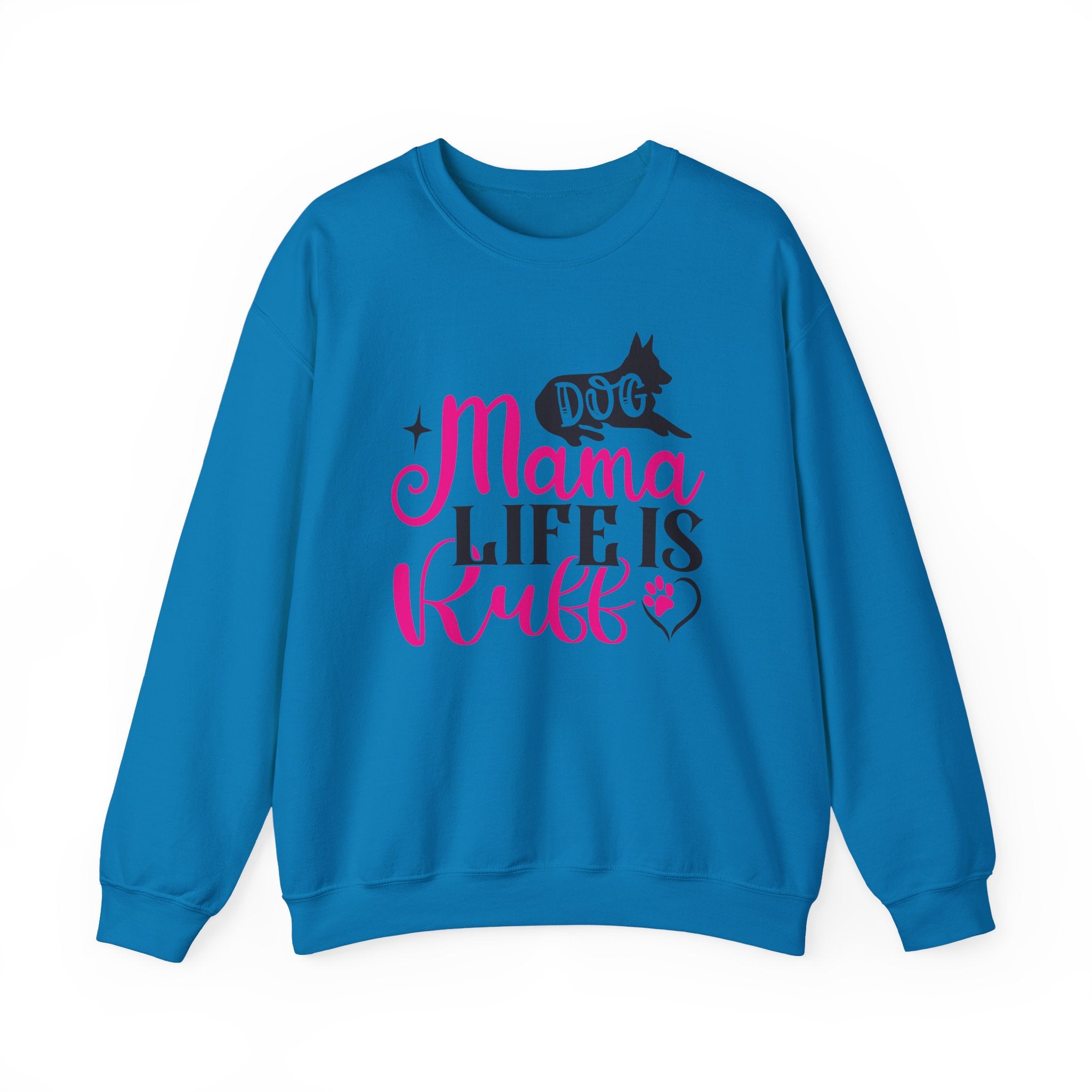 Dog Mama Life Is Ruff Crewneck Sweatshirt