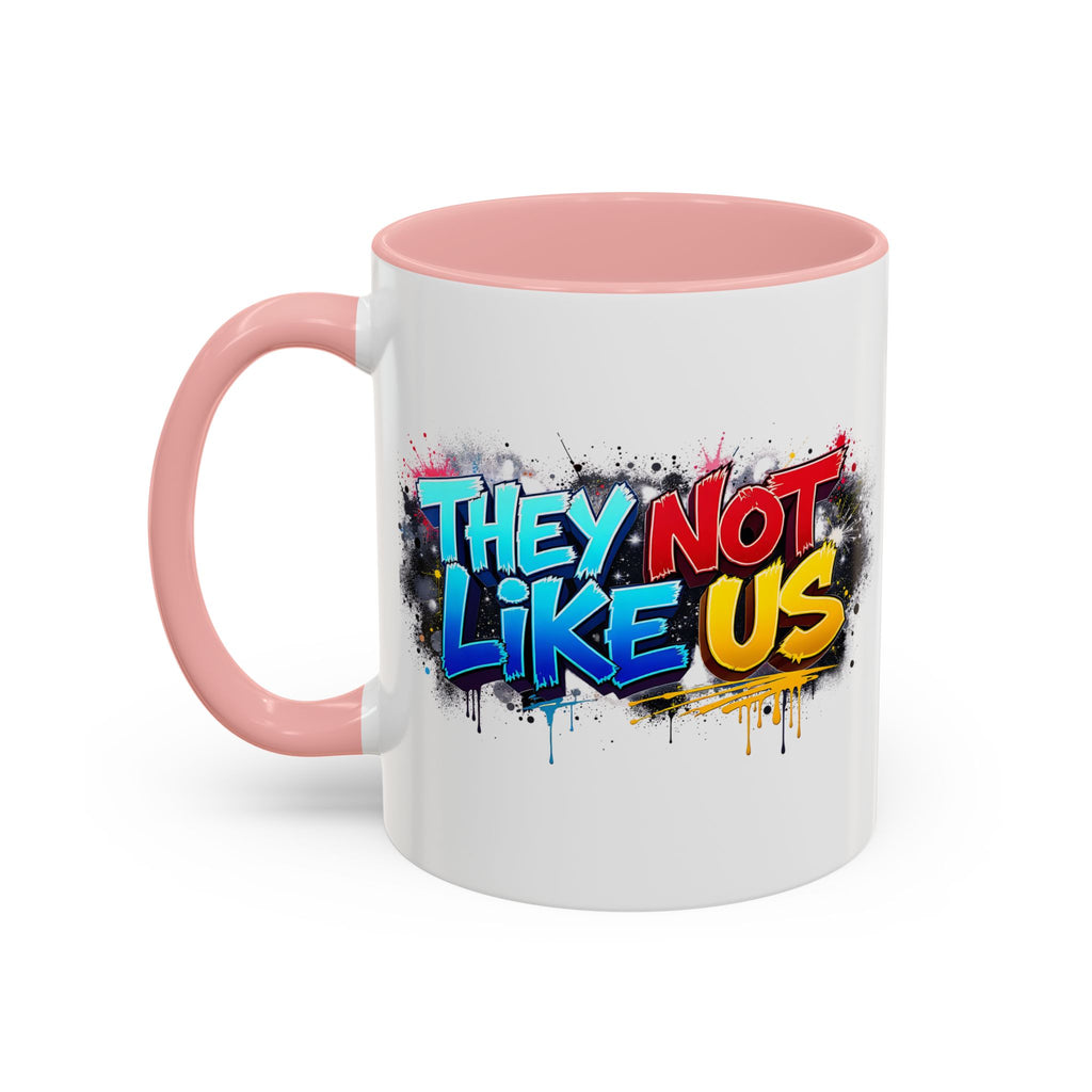 They Not Like Us Coffee Mug — Graffiti Accent Mug (11/15oz)