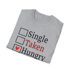 Funny 'Single, Taken, Hungry' T-Shirt – Checkbox Heart Graphic Tee