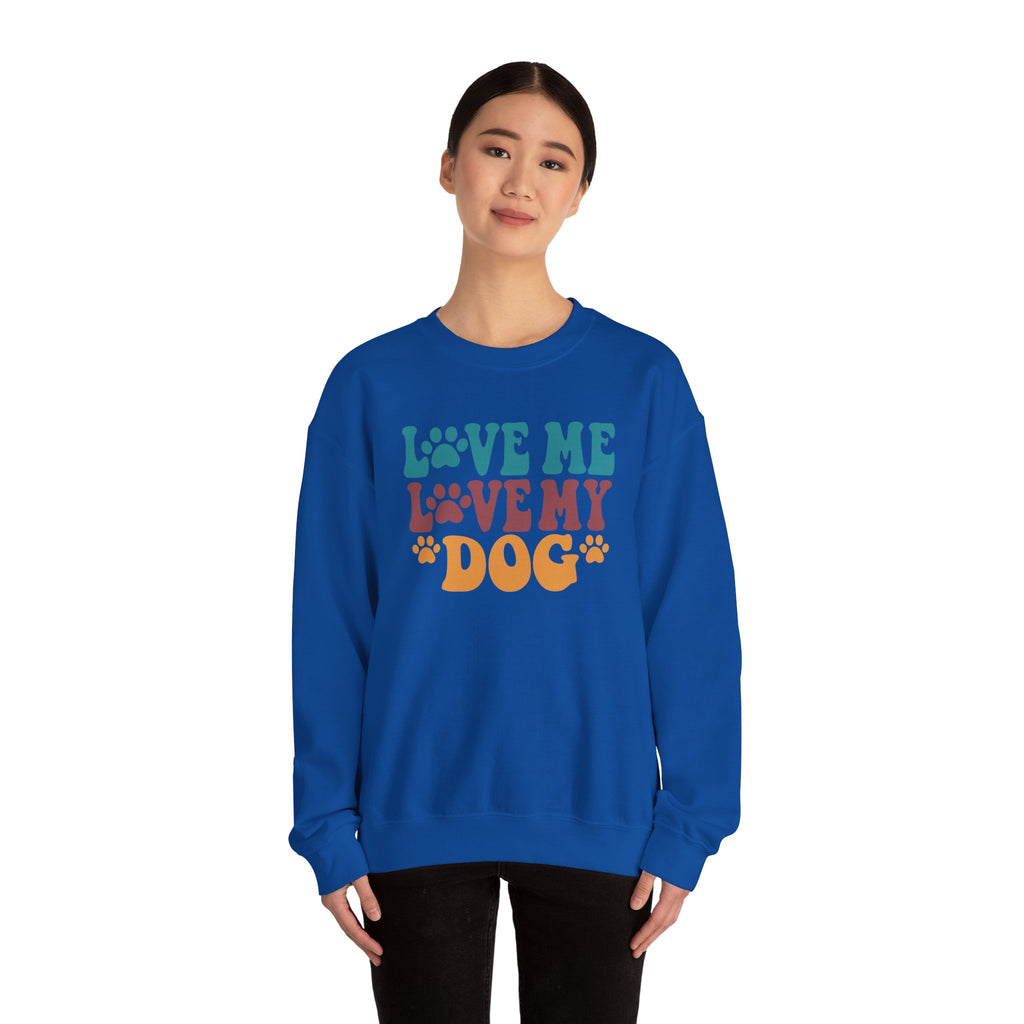 Love Me, Love My Dog Sweatshirt