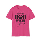 Dog Walking T-Shirt — "This Is My Dog Walking Shirt" Pet Lover Tee