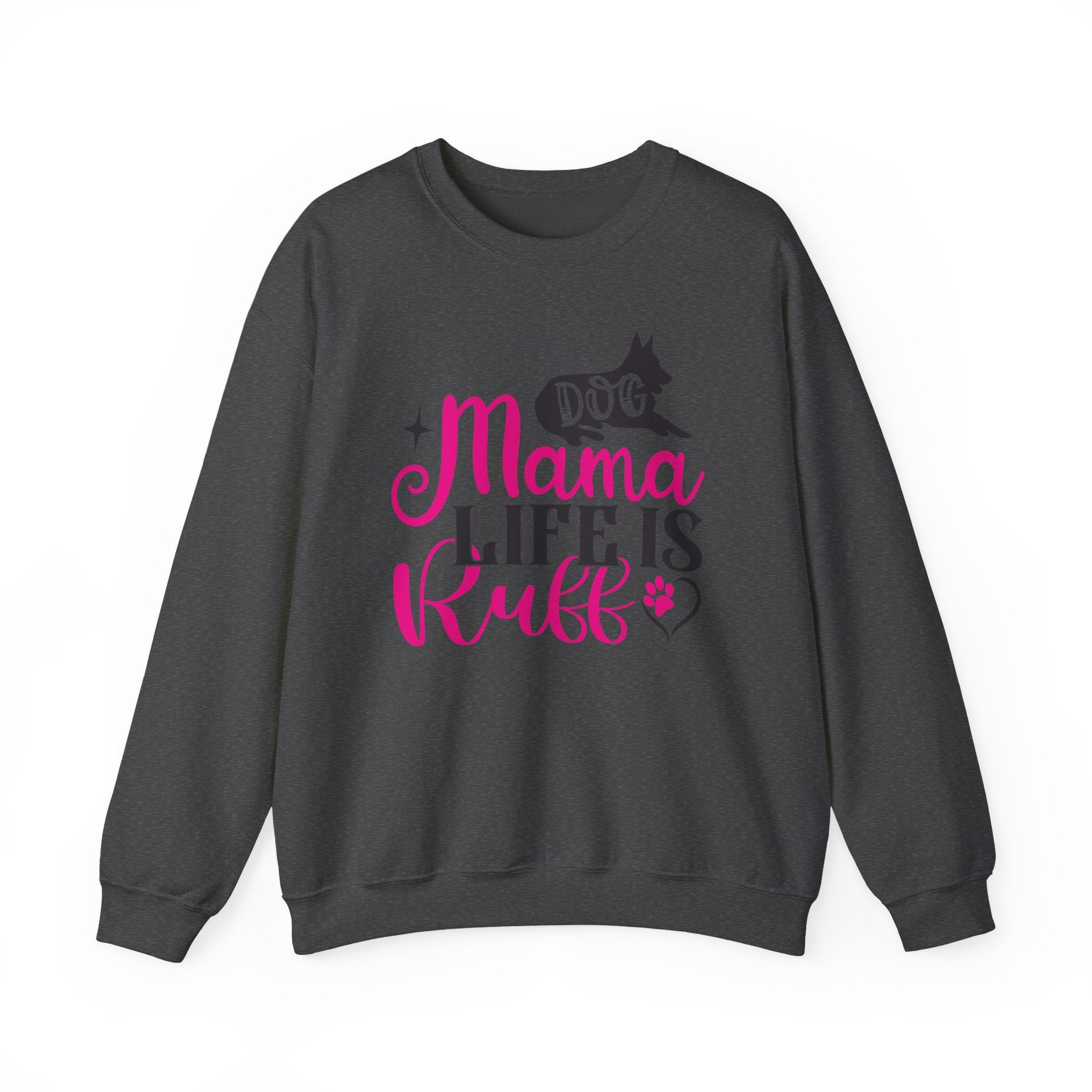 Dog Mama Life Is Ruff Crewneck Sweatshirt
