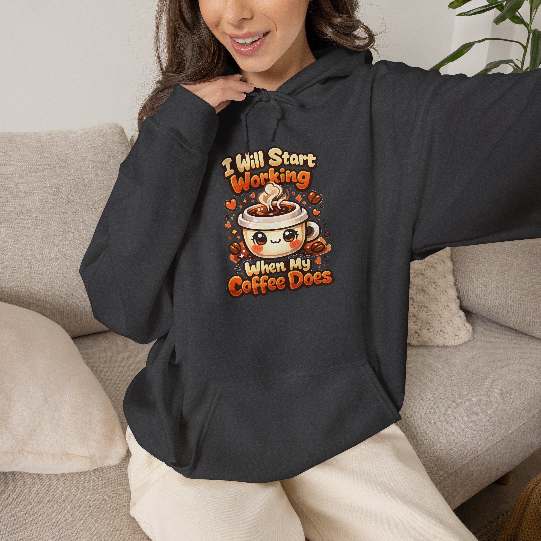 "I Will Start Working When My Coffee Does" Cute Autumn Coffee Lover Hoodie — Coffee Hoodie