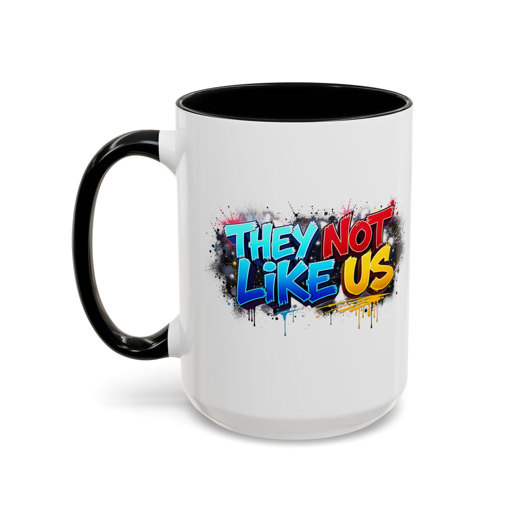 They Not Like Us Coffee Mug — Graffiti Accent Mug (11/15oz)