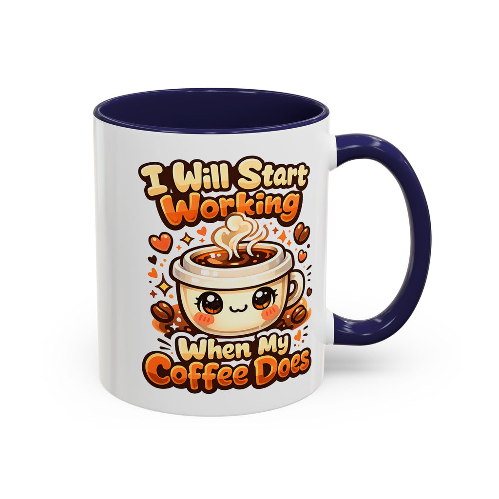 “I Will Start Working When My Coffee Does” Cute Kawaii Coffee Lover Gift — Coffee Mug