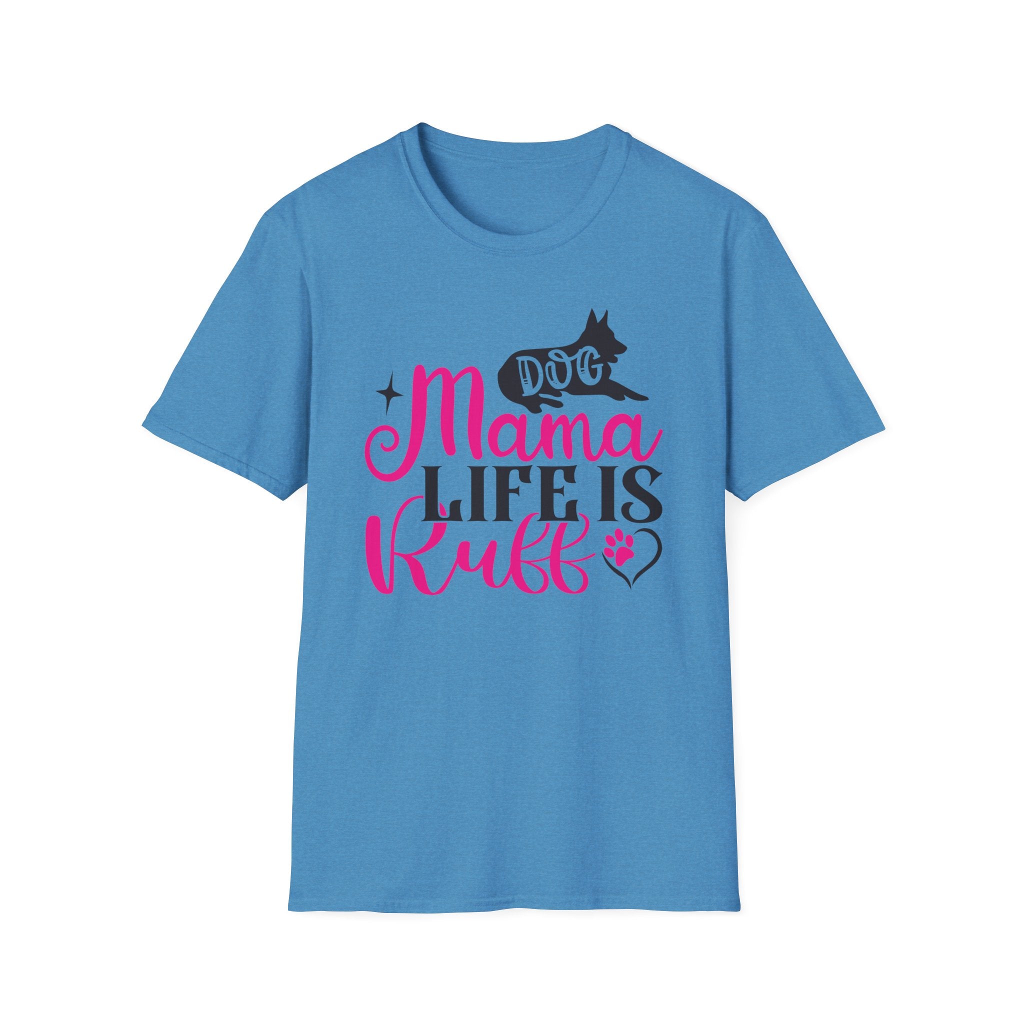 Dog Mama Life Is Ruff T-Shirt — Funny Dog Mom Tee