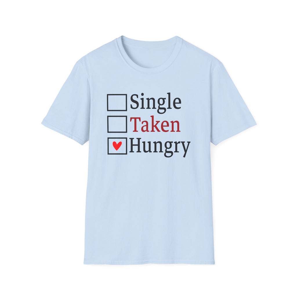 Funny 'Single, Taken, Hungry' T-Shirt – Checkbox Heart Graphic Tee