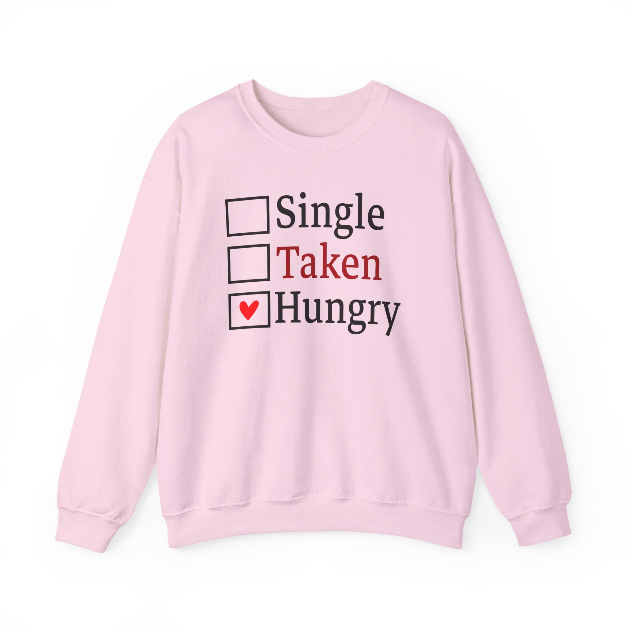 'Single, Taken, Hungry' Funny Checkbox Sweatshirt