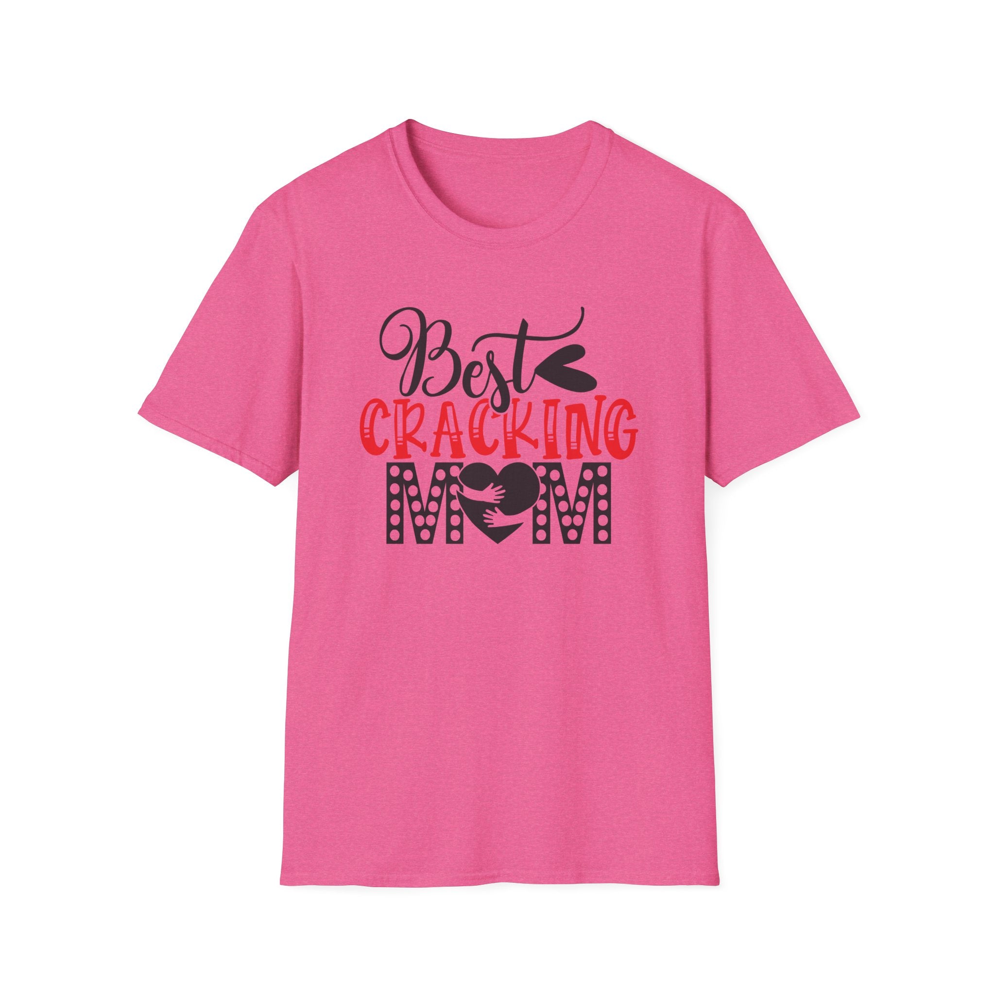 Best Cracking Mom T-Shirt — Funny Mom Gift Tee for Any Day!!