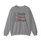 'Single, Taken, Hungry' Funny Checkbox Sweatshirt