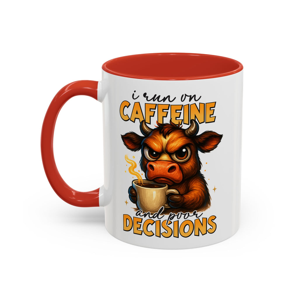 "I Run on Caffeine and Poor Decisions" Funny Cow Gift (11/15 oz) —  Coffee Mug