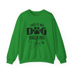 Dog Walking Sweatshirt — "This Is My Dog Walking Shirt" Cozy Crewneck for Pet Owners
