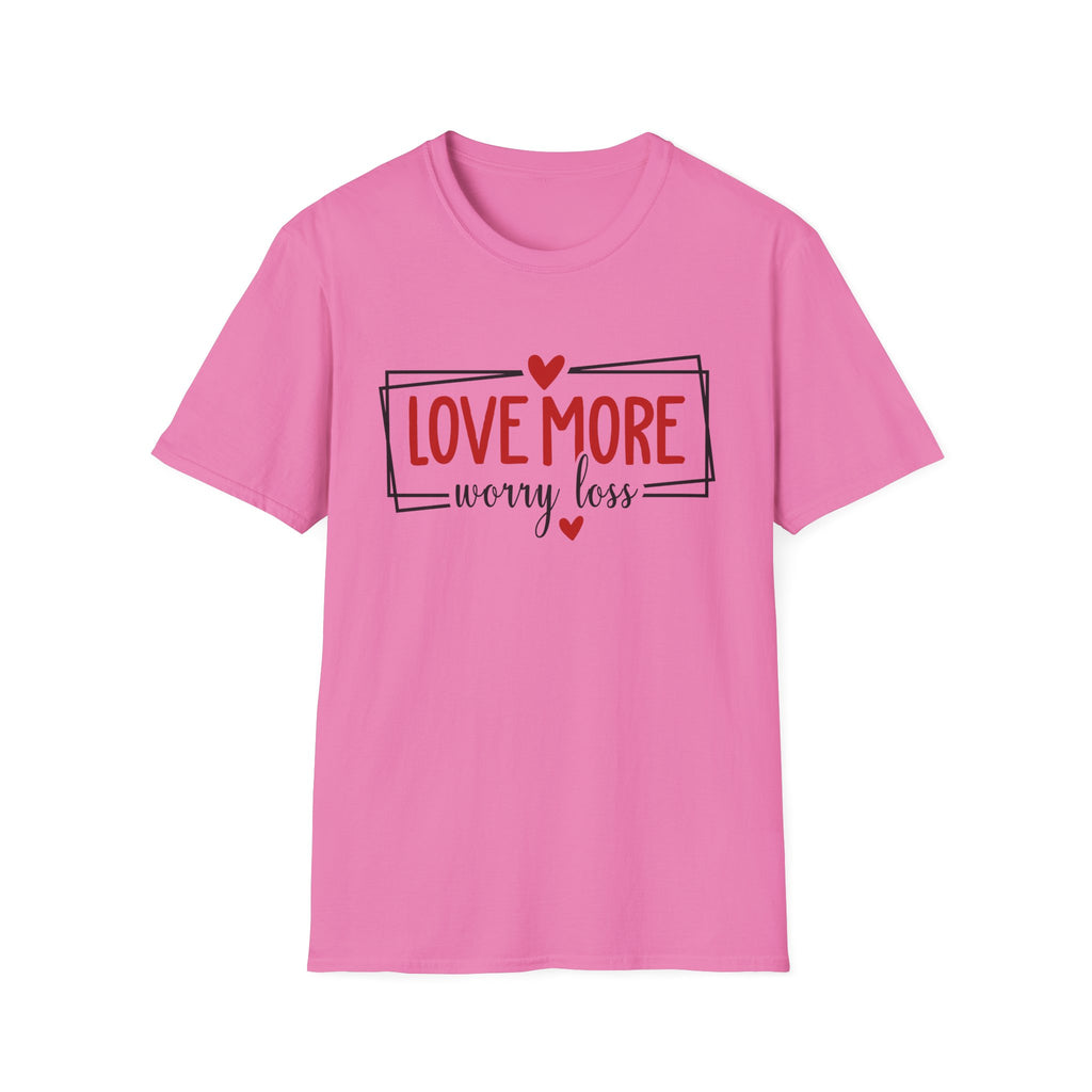 Love More Worry Less Heart Graphic (Inspirational Casual Top) T-Shirt