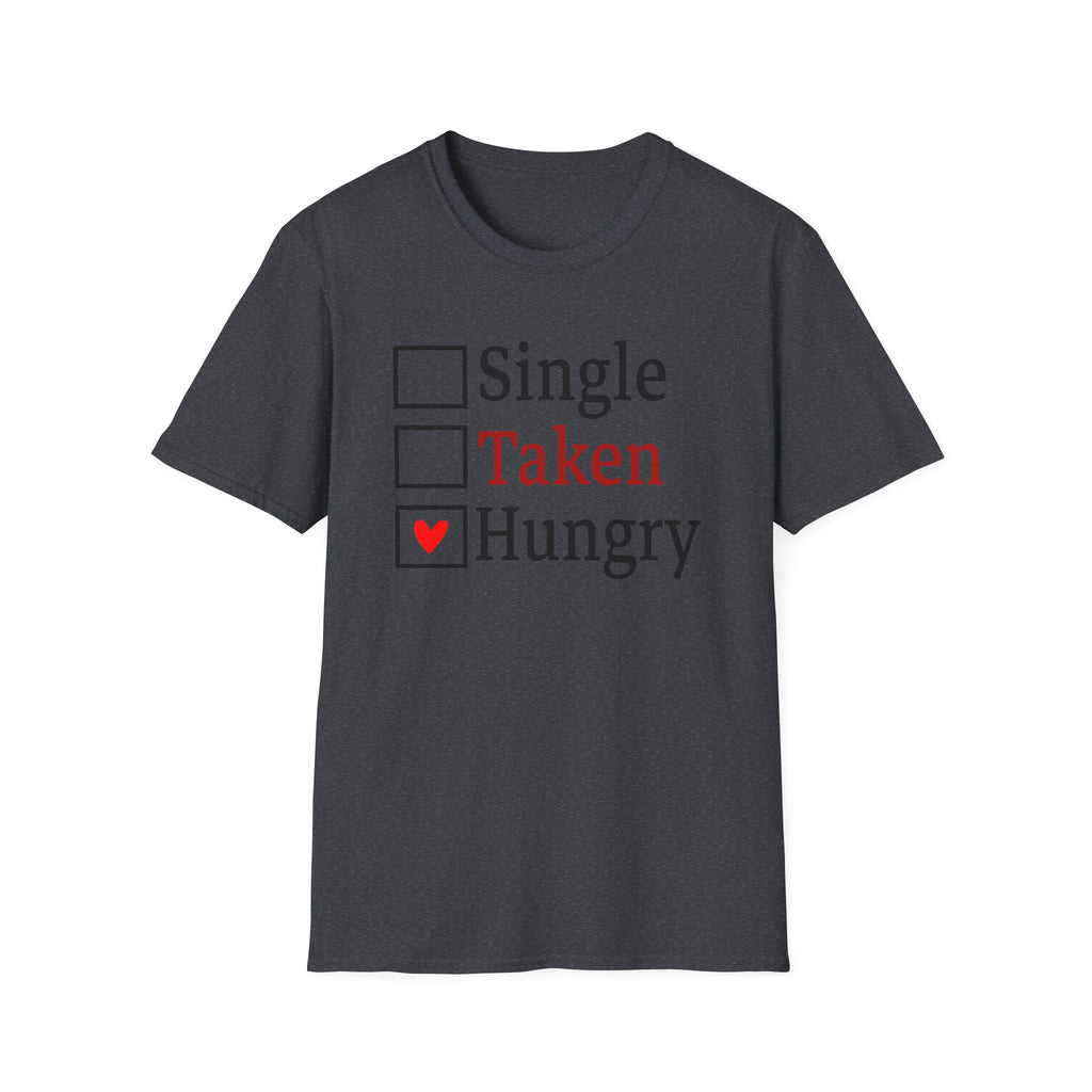 Funny 'Single, Taken, Hungry' T-Shirt – Checkbox Heart Graphic Tee