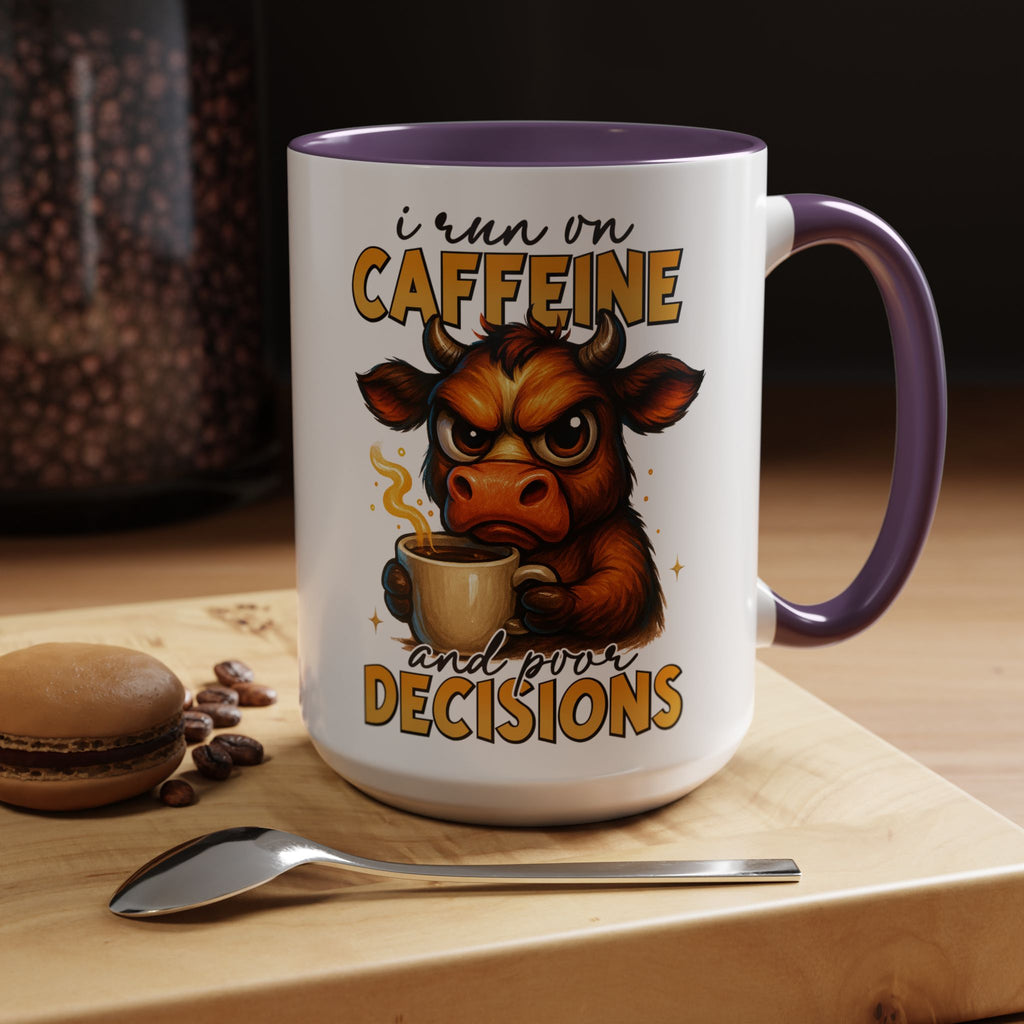 "I Run on Caffeine and Poor Decisions" Funny Cow Gift (11/15 oz) —  Coffee Mug