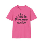 "Be Stronger Than Your Excuses" Inspirational Gym Tee - Motivational T-Shirt