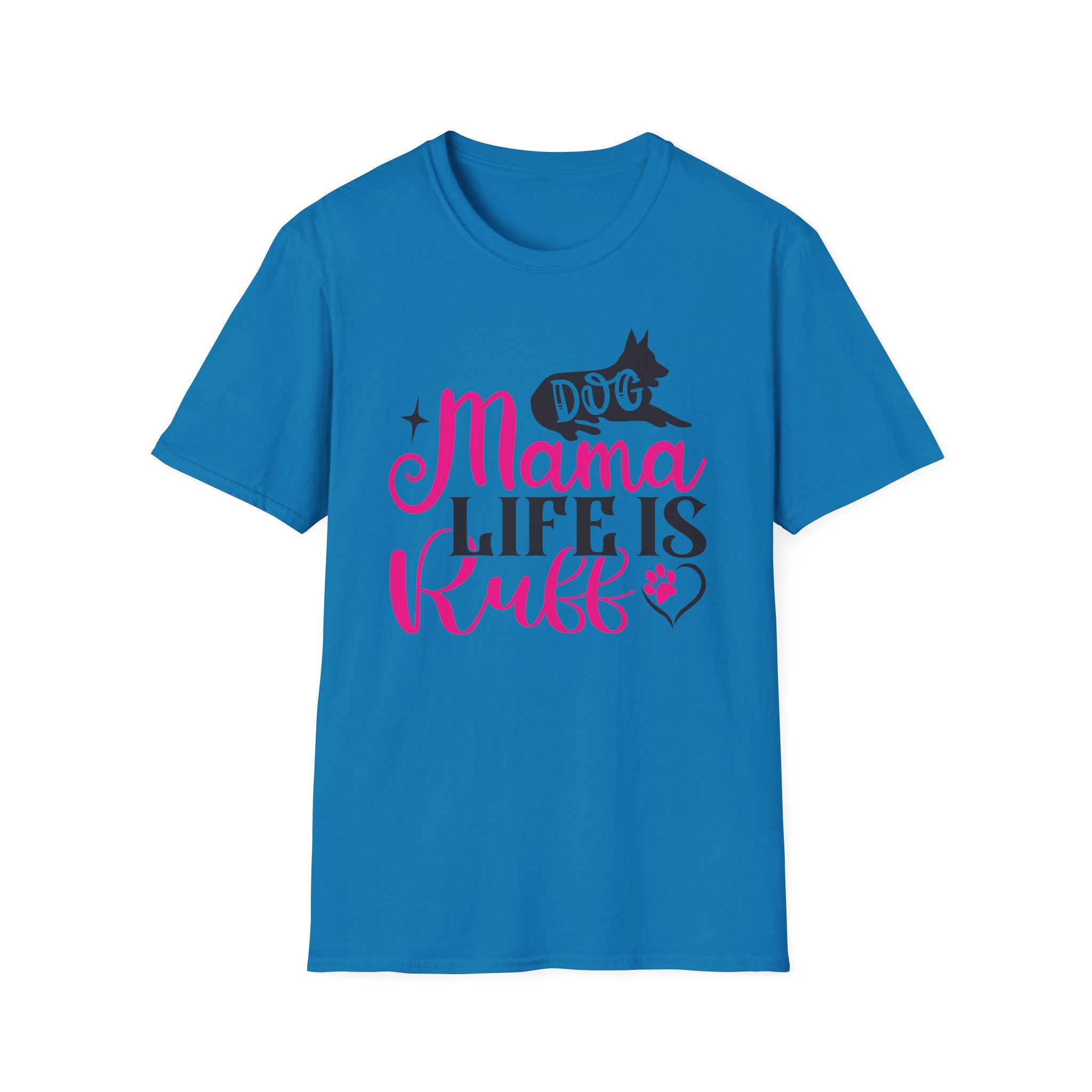 Dog Mama Life Is Ruff T-Shirt — Funny Dog Mom Tee