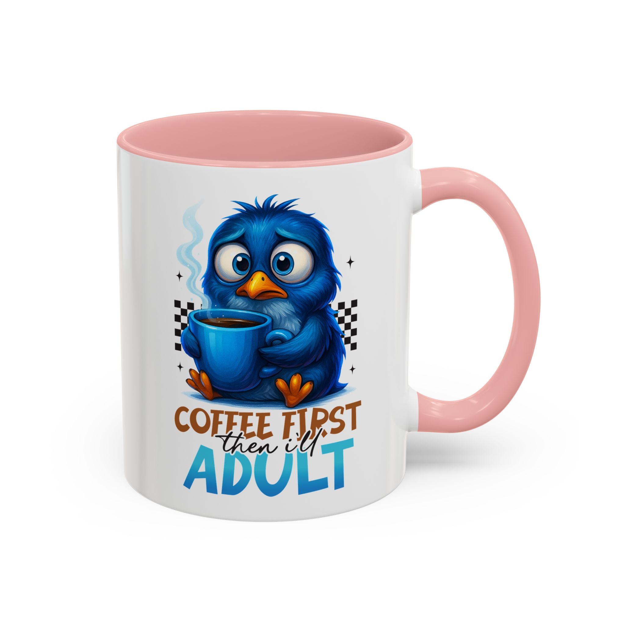 "Coffee First, Then I’ll Adult" Cute Blue Bird Accent Mug —  Coffee Mug