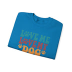 Love Me, Love My Dog Sweatshirt