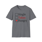 Funny 'Single, Taken, Hungry' T-Shirt – Checkbox Heart Graphic Tee