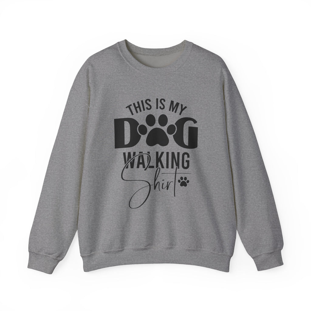 Dog Walking Sweatshirt — "This Is My Dog Walking Shirt" Cozy Crewneck for Pet Owners