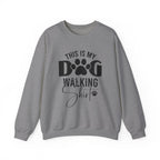 Dog Walking Sweatshirt — "This Is My Dog Walking Shirt" Cozy Crewneck for Pet Owners
