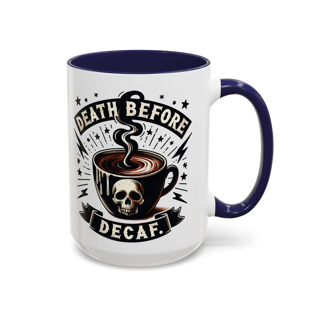 Death Before Decaf Coffee Mug — Skull Coffee Lover Gift (11/15oz)