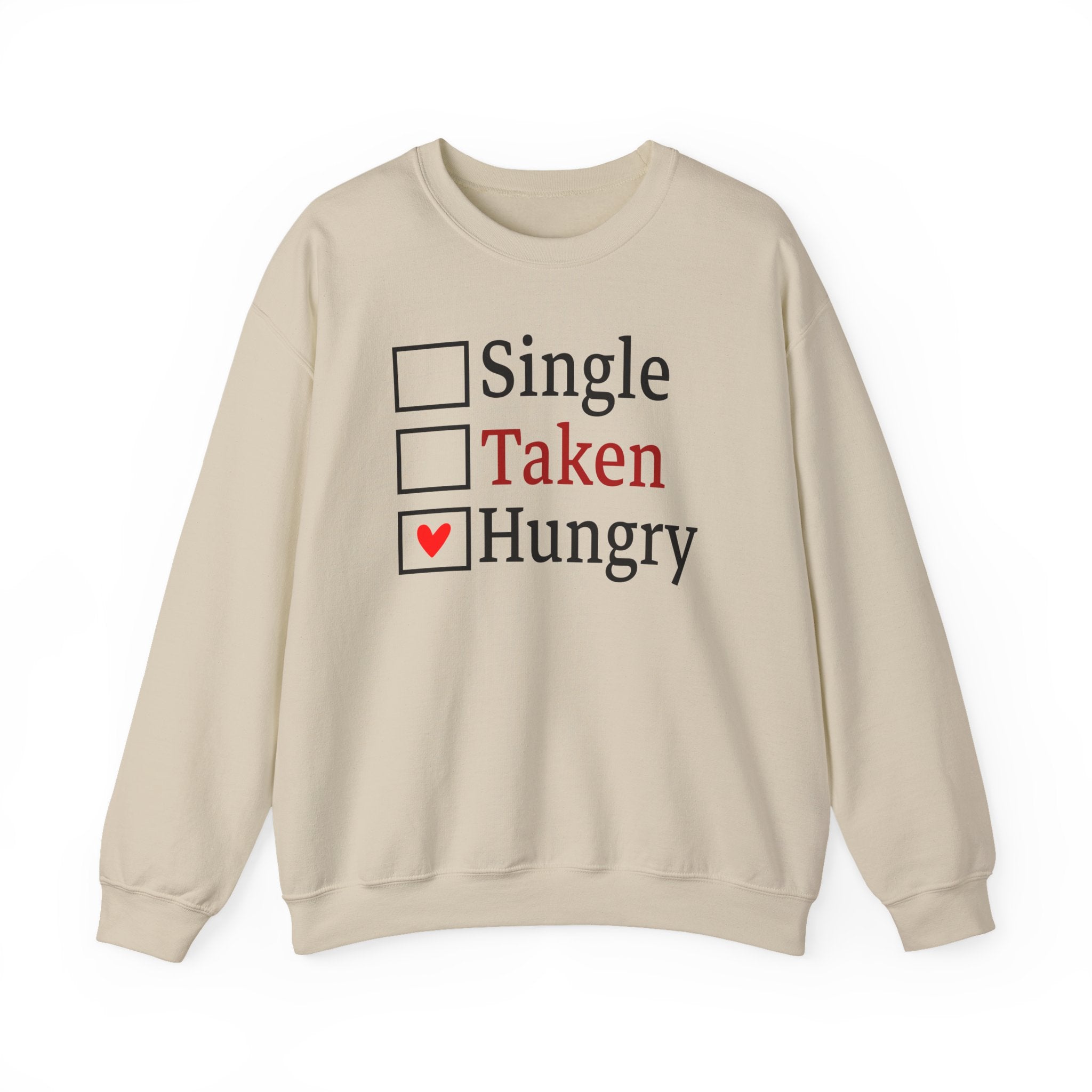 'Single, Taken, Hungry' Funny Checkbox Sweatshirt