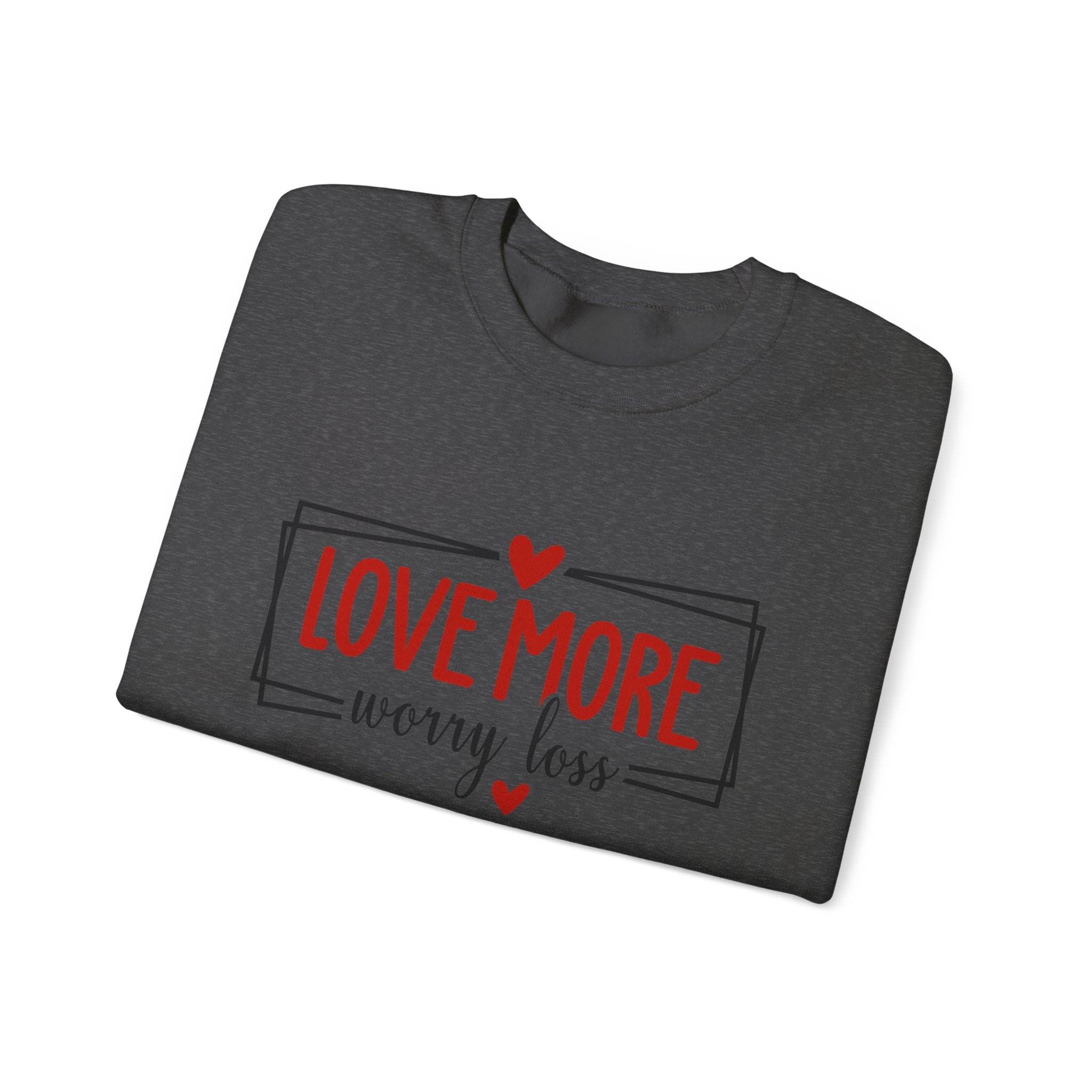 Crewneck Sweatshirt "Love More, Worry Less" – Casual Cozy Sweatshirt