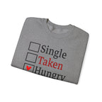 'Single, Taken, Hungry' Funny Checkbox Sweatshirt