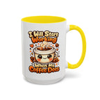 “I Will Start Working When My Coffee Does” Cute Kawaii Coffee Lover Gift — Coffee Mug