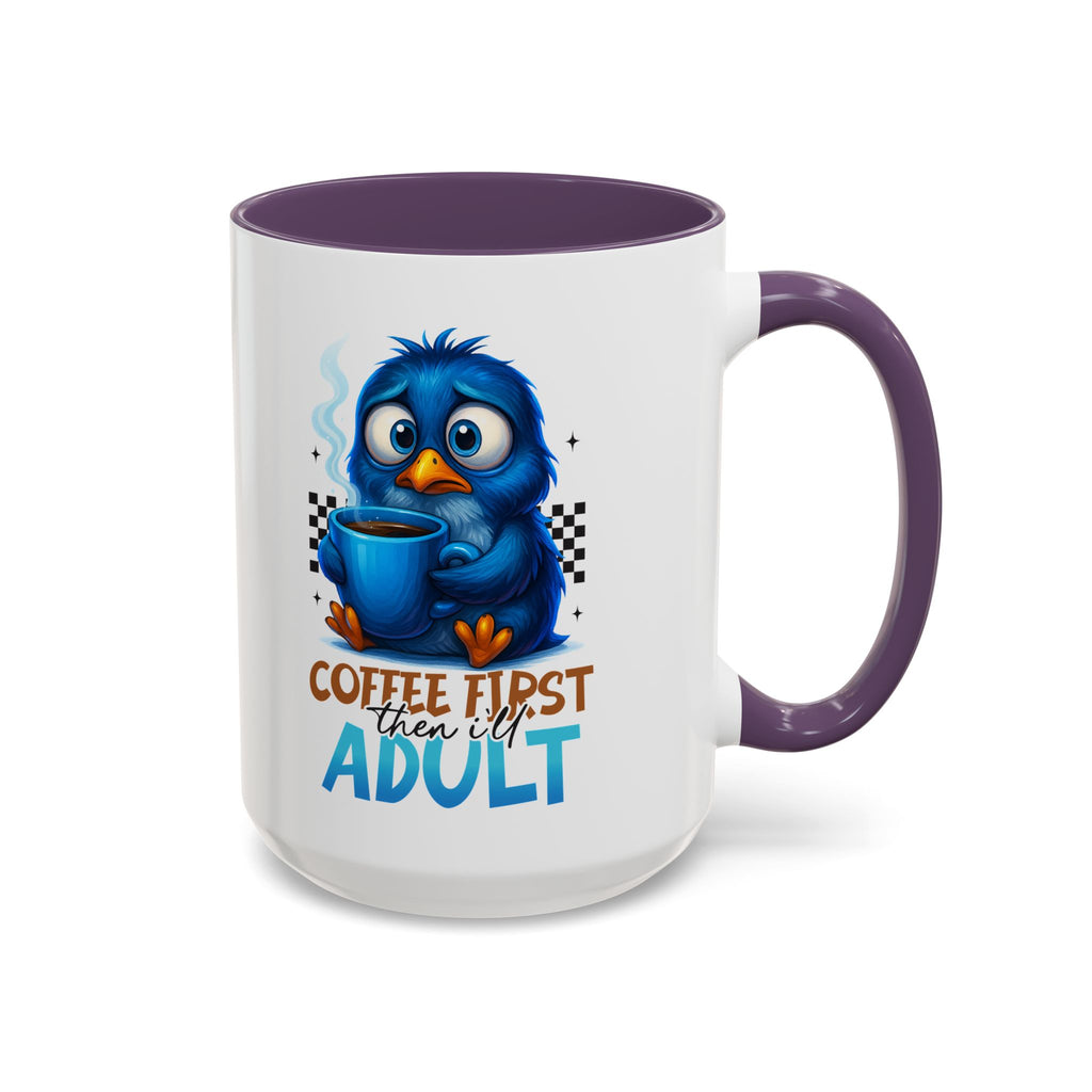 "Coffee First, Then I’ll Adult" Cute Blue Bird Accent Mug —  Coffee Mug