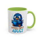 "Coffee First, Then I’ll Adult" Cute Blue Bird Accent Mug —  Coffee Mug