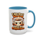 “I Will Start Working When My Coffee Does” Cute Kawaii Coffee Lover Gift — Coffee Mug