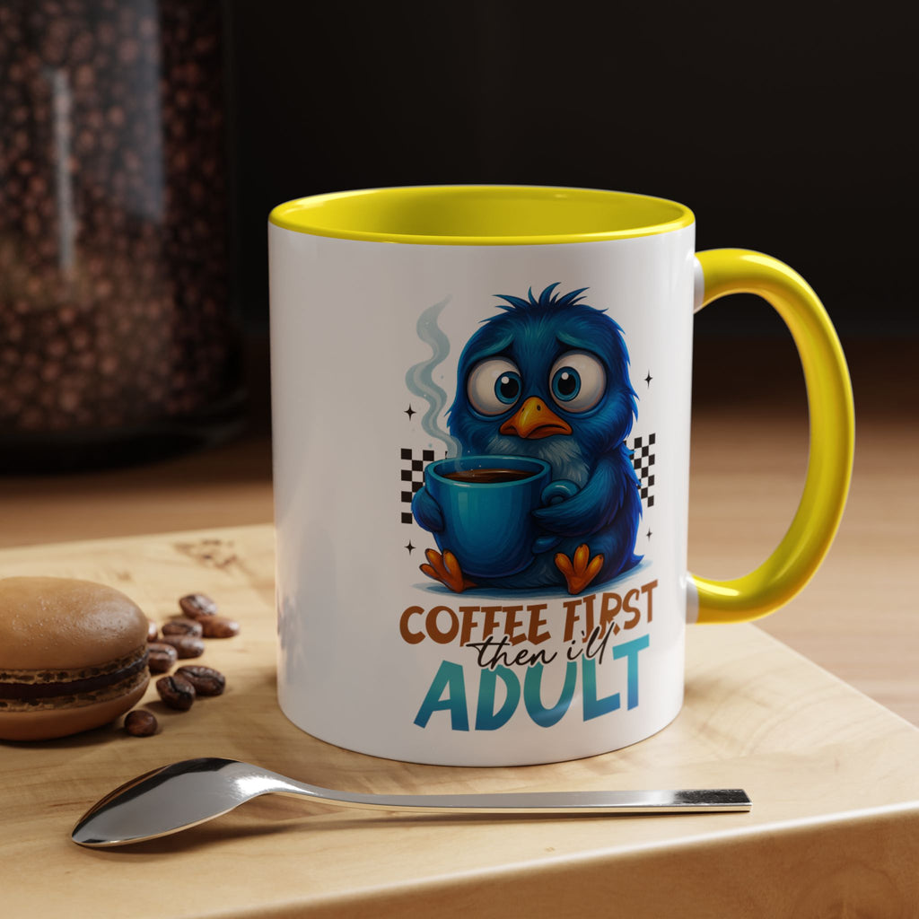 "Coffee First, Then I’ll Adult" Cute Blue Bird Accent Mug —  Coffee Mug