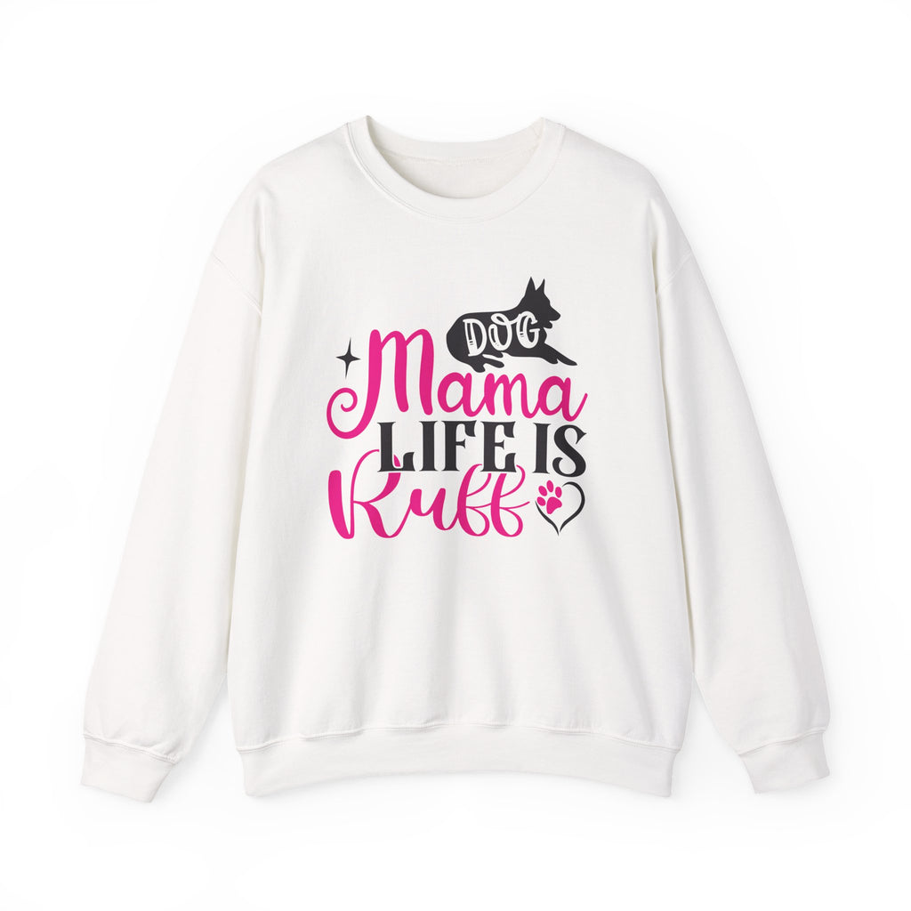 Dog Mama Life Is Ruff Crewneck Sweatshirt