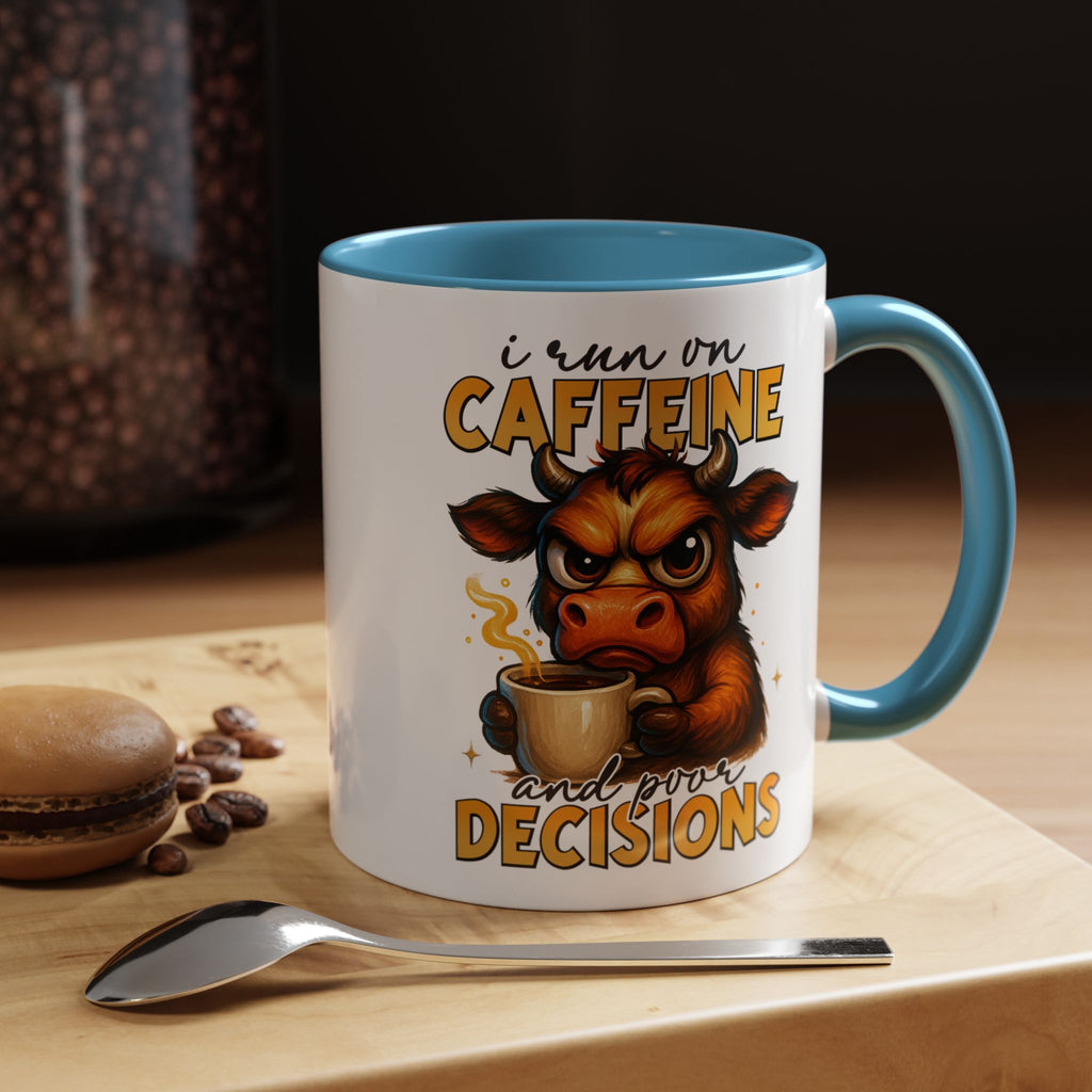 "I Run on Caffeine and Poor Decisions" Funny Cow Gift (11/15 oz) —  Coffee Mug