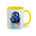 "Coffee First, Then I’ll Adult" Cute Blue Bird Accent Mug —  Coffee Mug