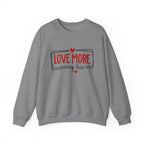 Crewneck Sweatshirt "Love More, Worry Less" – Casual Cozy Sweatshirt