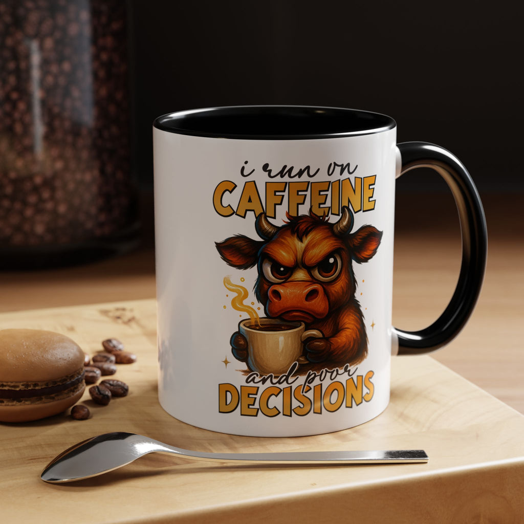 "I Run on Caffeine and Poor Decisions" Funny Cow Gift (11/15 oz) —  Coffee Mug
