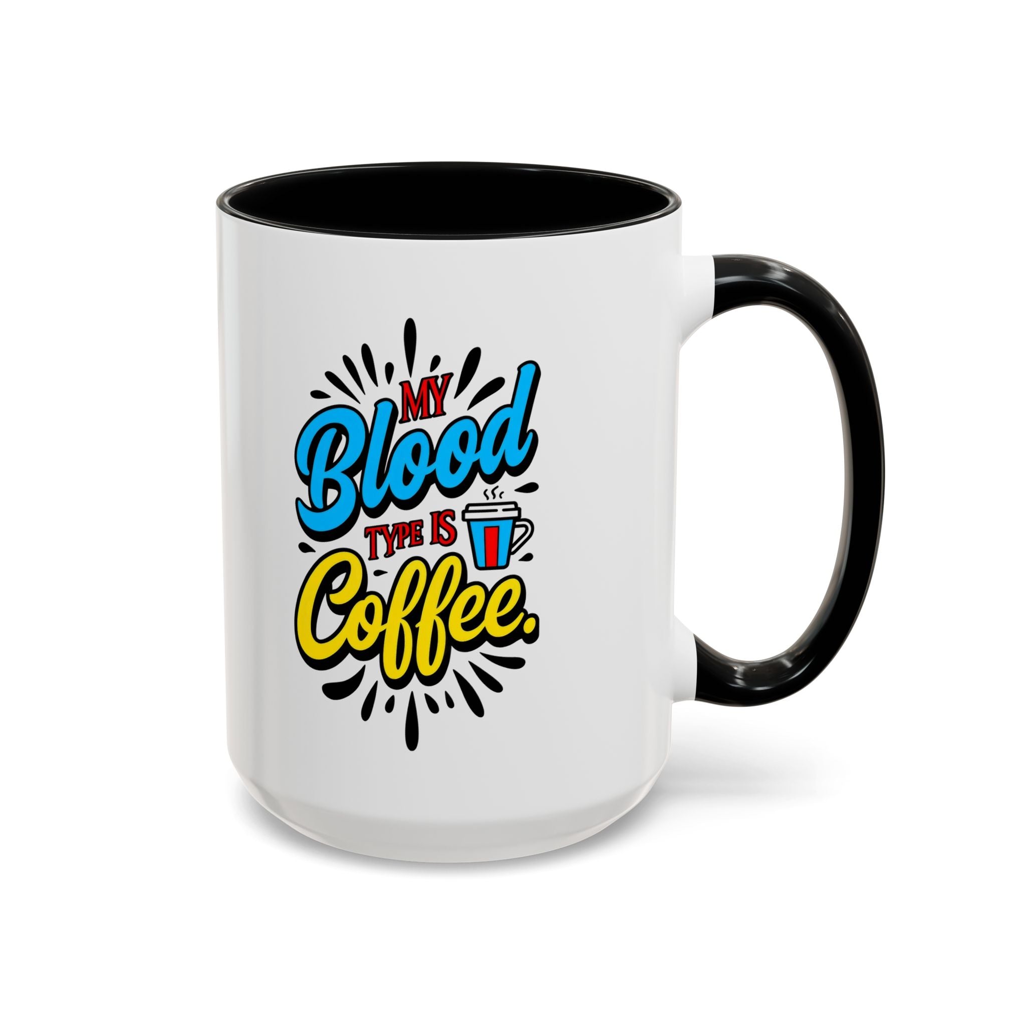 Coffee Mug — "My Blood Type Is Coffee" Accent Ceramic Mug (11/15oz)