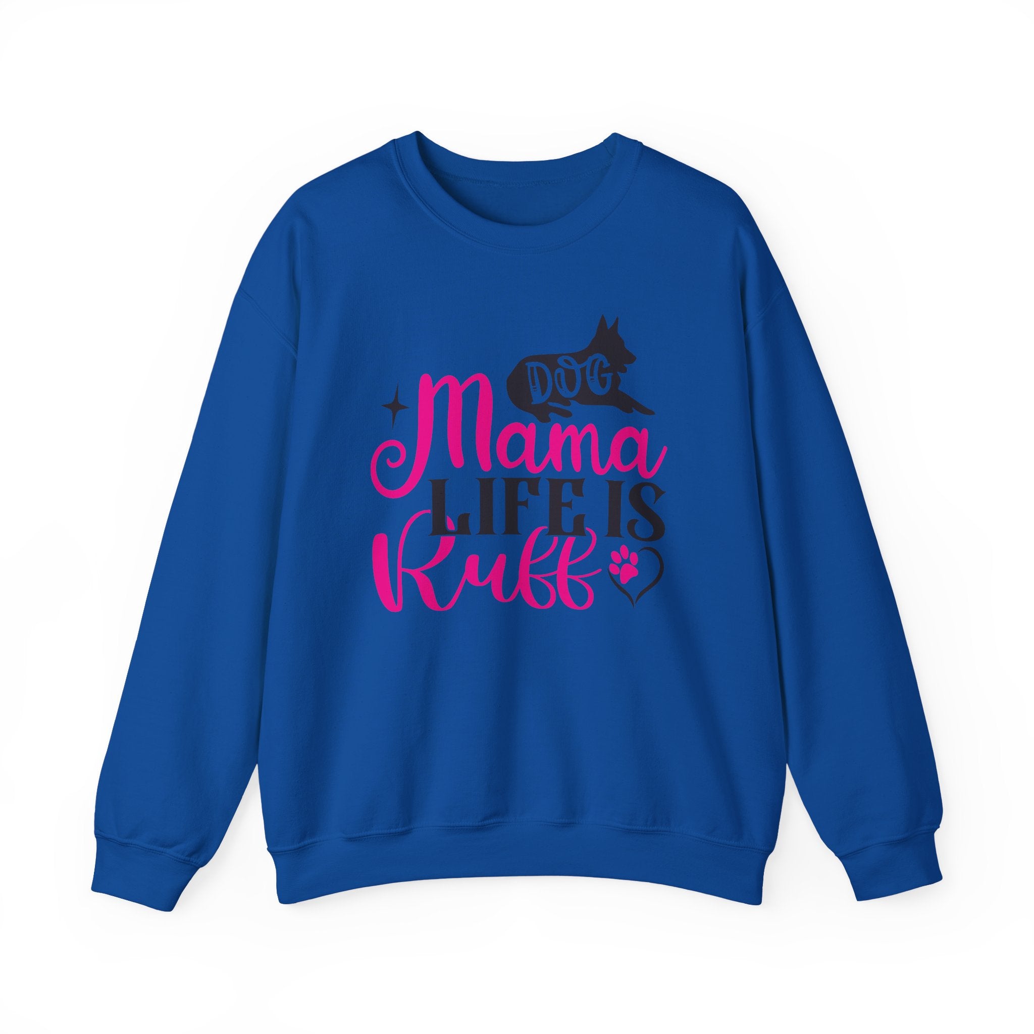 Dog Mama Life Is Ruff Crewneck Sweatshirt