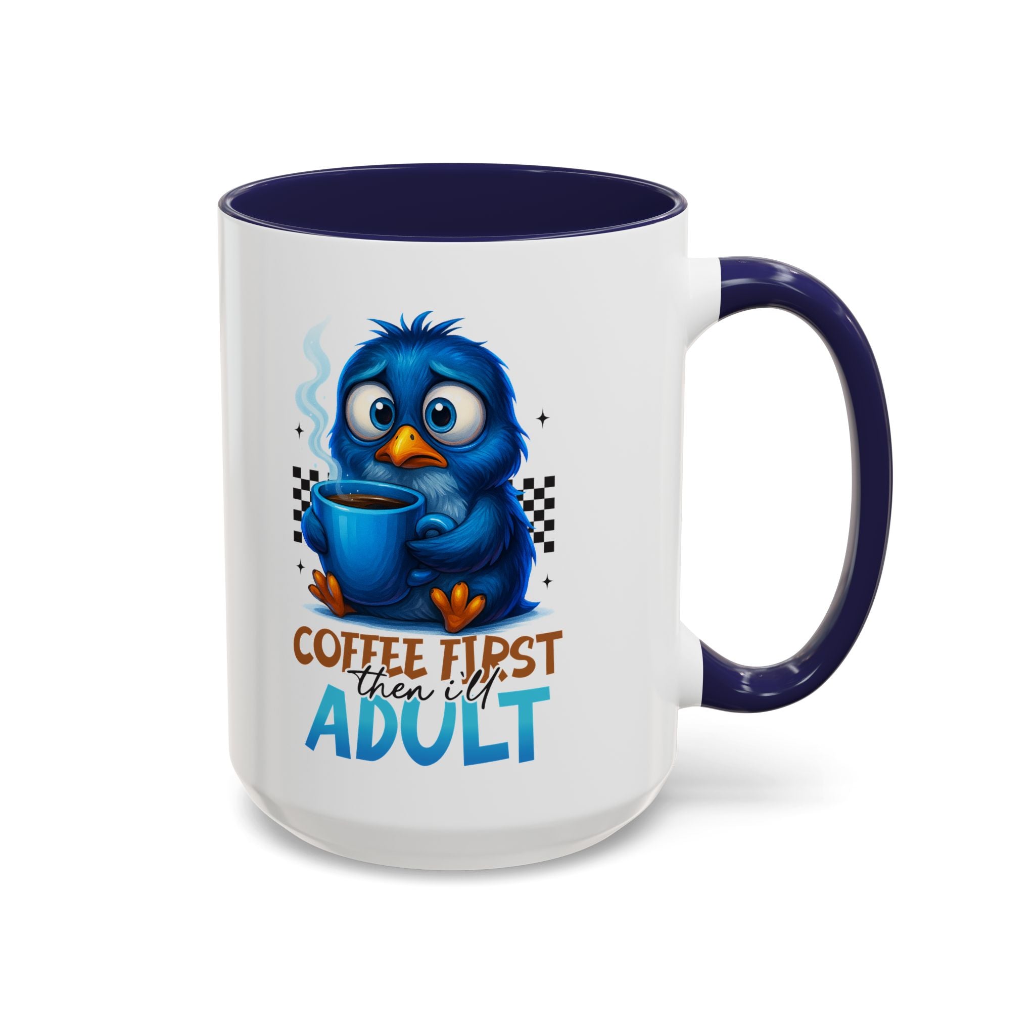 "Coffee First, Then I’ll Adult" Cute Blue Bird Accent Mug —  Coffee Mug