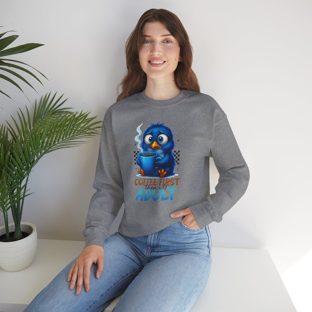 Coffee First Adult Sweatshirt — Cute Blue Bird Coffee Crewneck