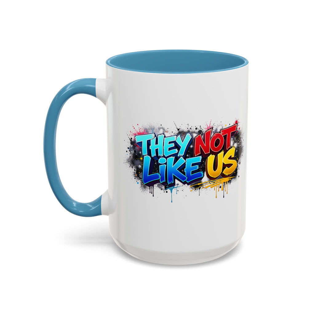 They Not Like Us Coffee Mug — Graffiti Accent Mug (11/15oz)